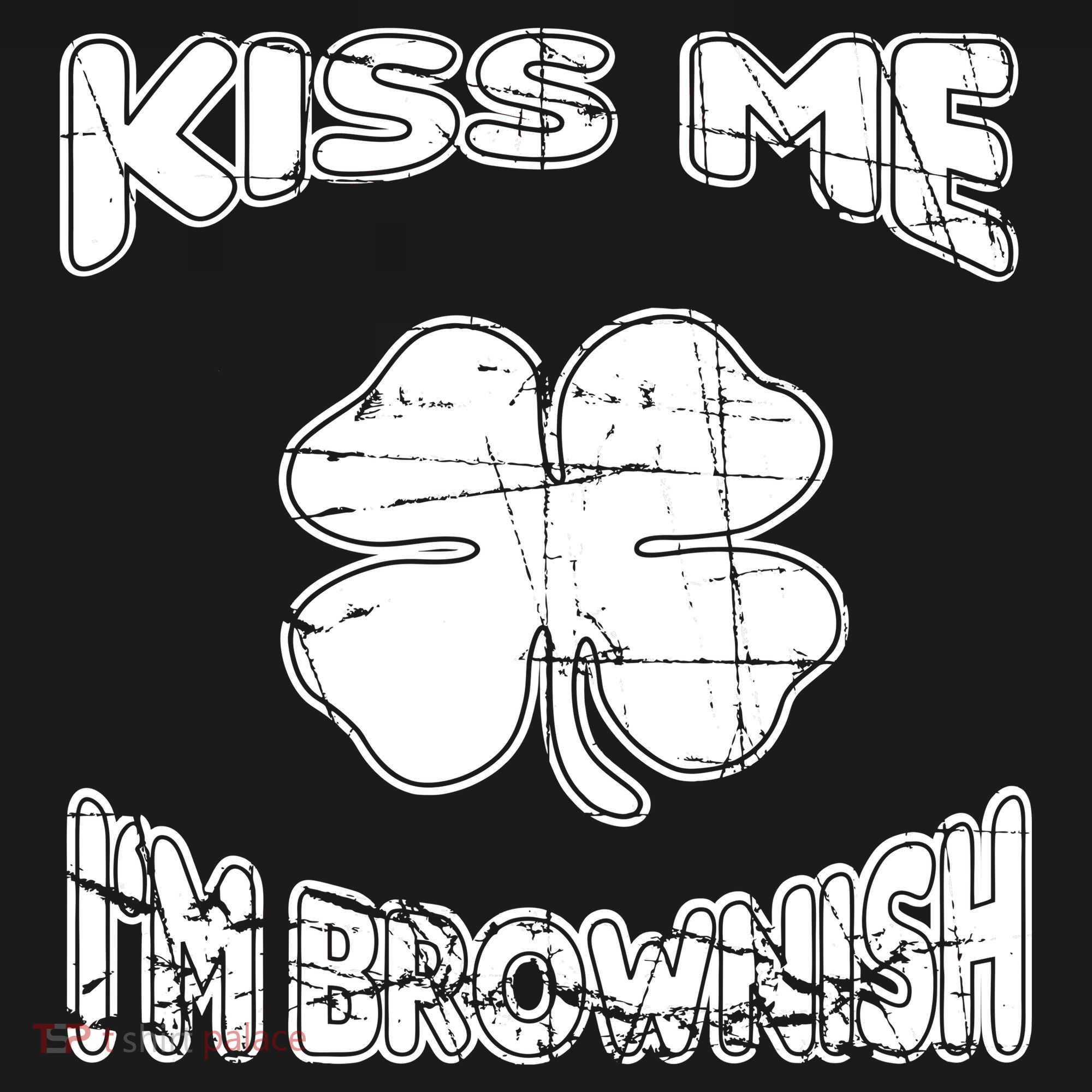 Kiss Me I'm Brownish Irish Women's T-Shirt