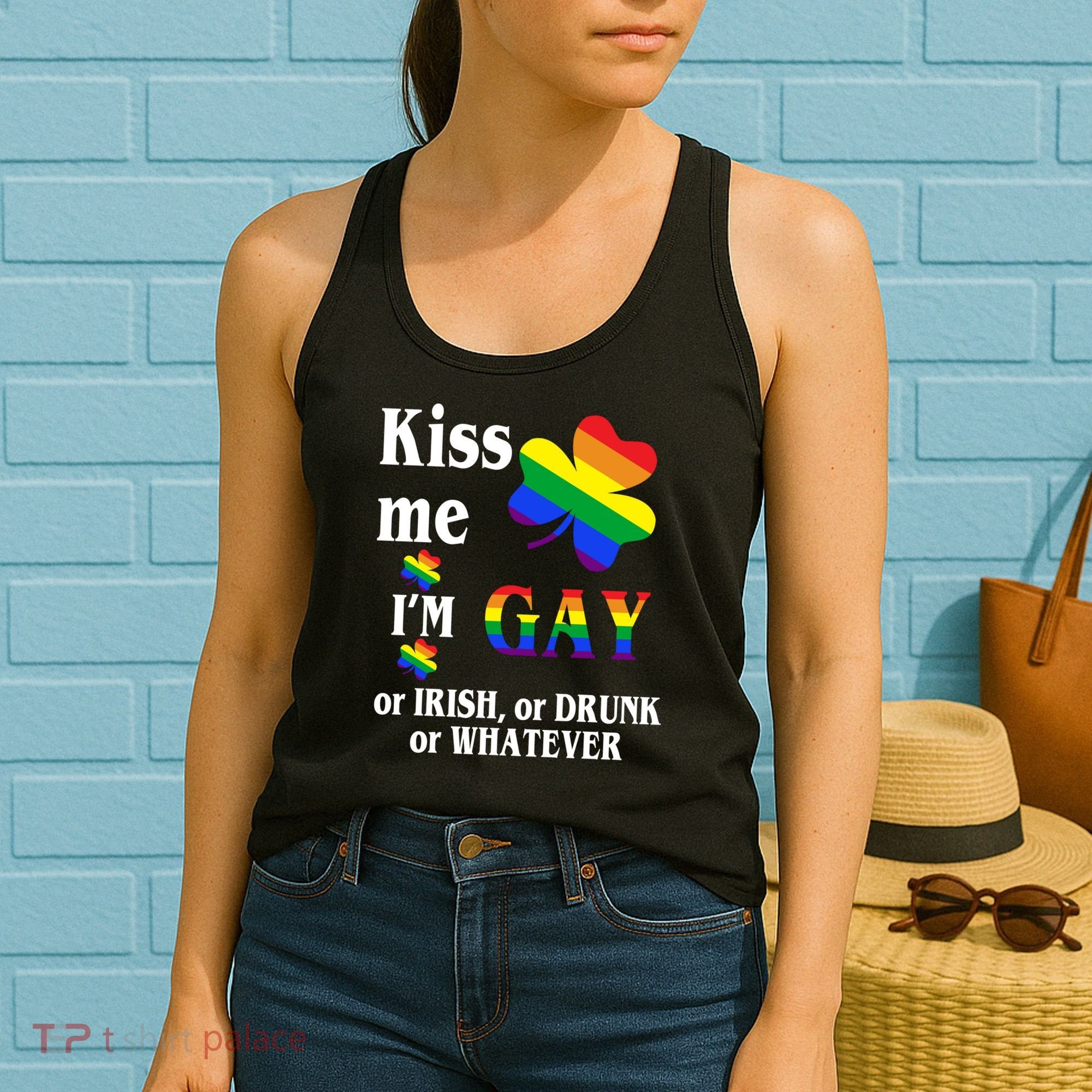 Kiss Me I'm Gay Or Irish Drunk Whatever Women's Tank Top