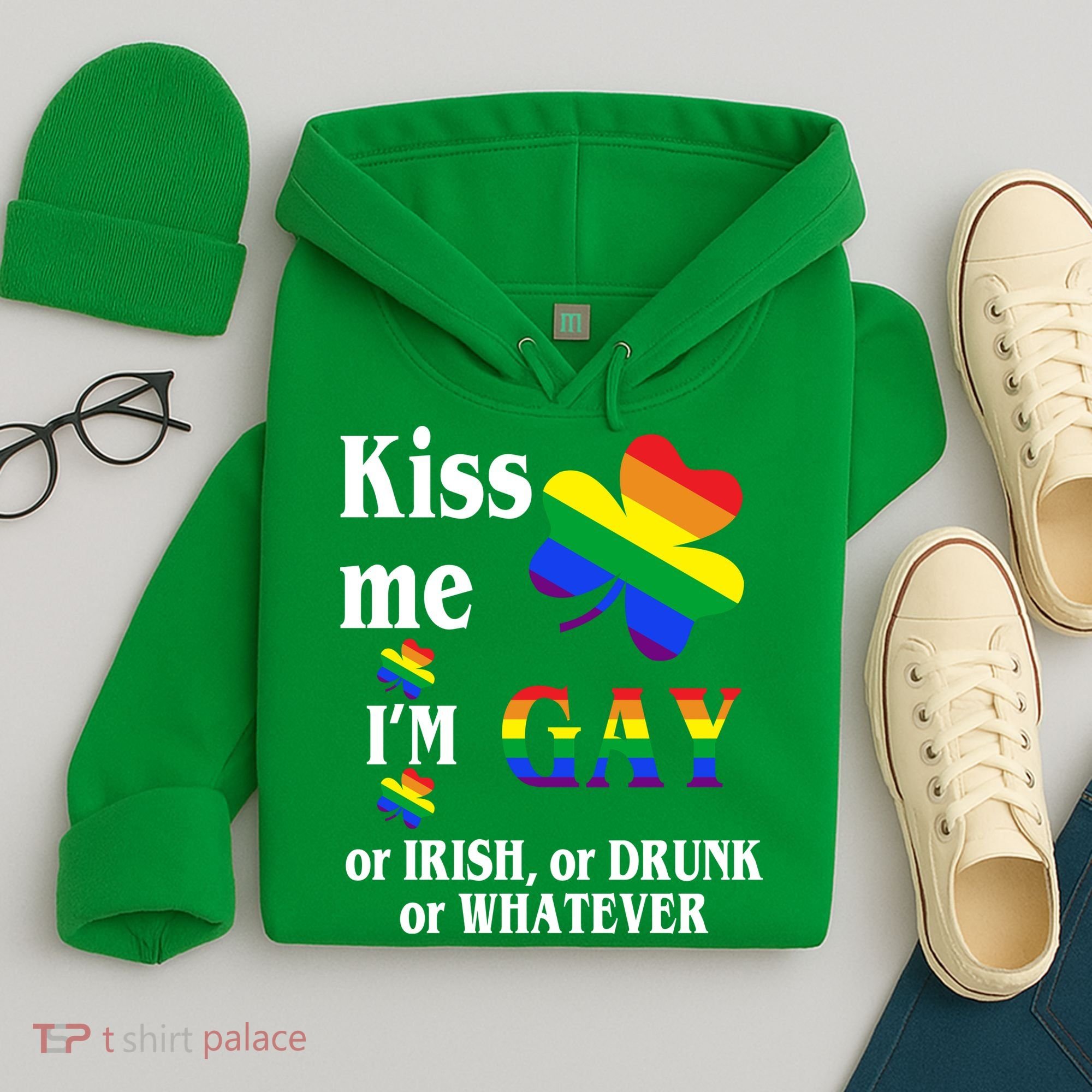 Kiss Me I'm Gay Or Irish Drunk Whatever Hoodie
