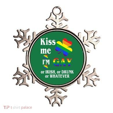 Kiss Me I'm Gay Or Irish Drunk Whatever Ornament