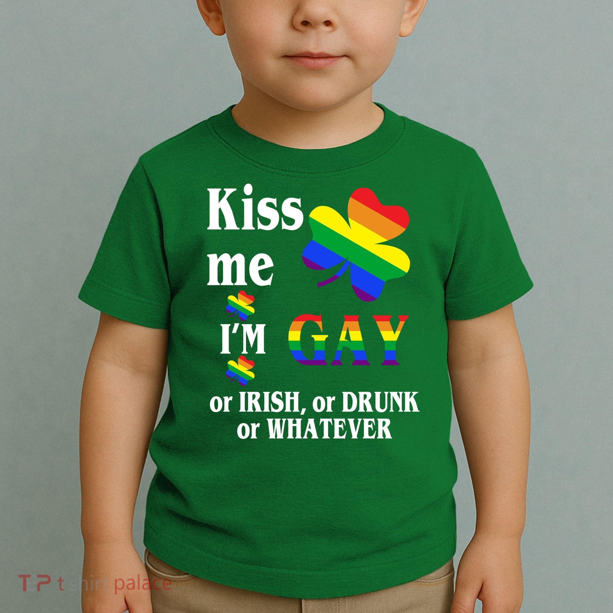 Kiss Me I'm Gay Or Irish Drunk Whatever Toddler T-Shirt