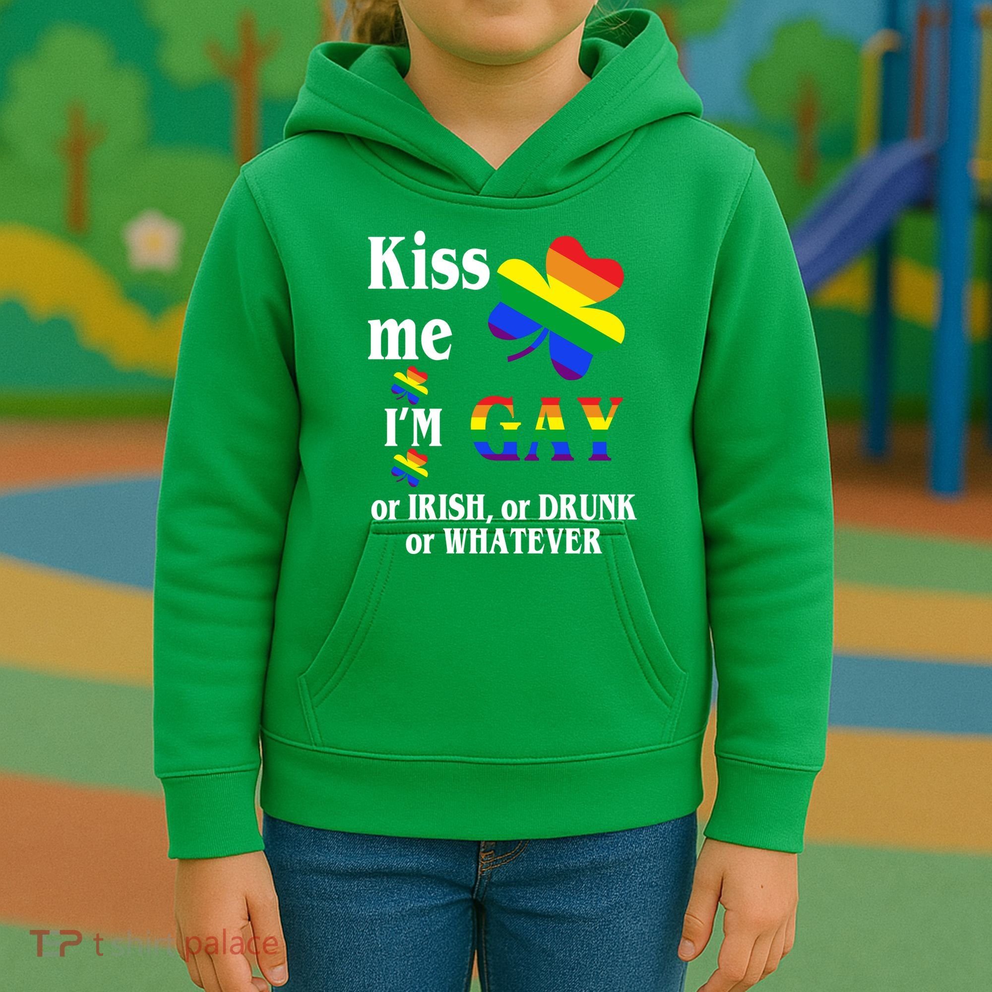 Kiss Me I'm Gay Or Irish Drunk Whatever Kids Hoodie