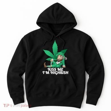 Kiss Me I'm Highrish Hoodie