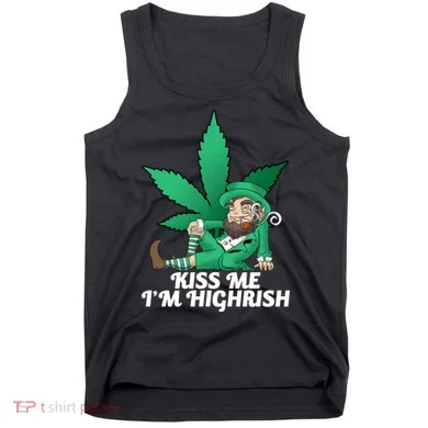 Kiss Me I'm Highrish Tank Top