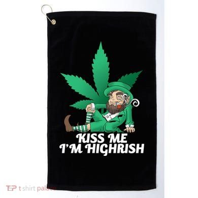 Kiss Me I'm Highrish Golf Towel