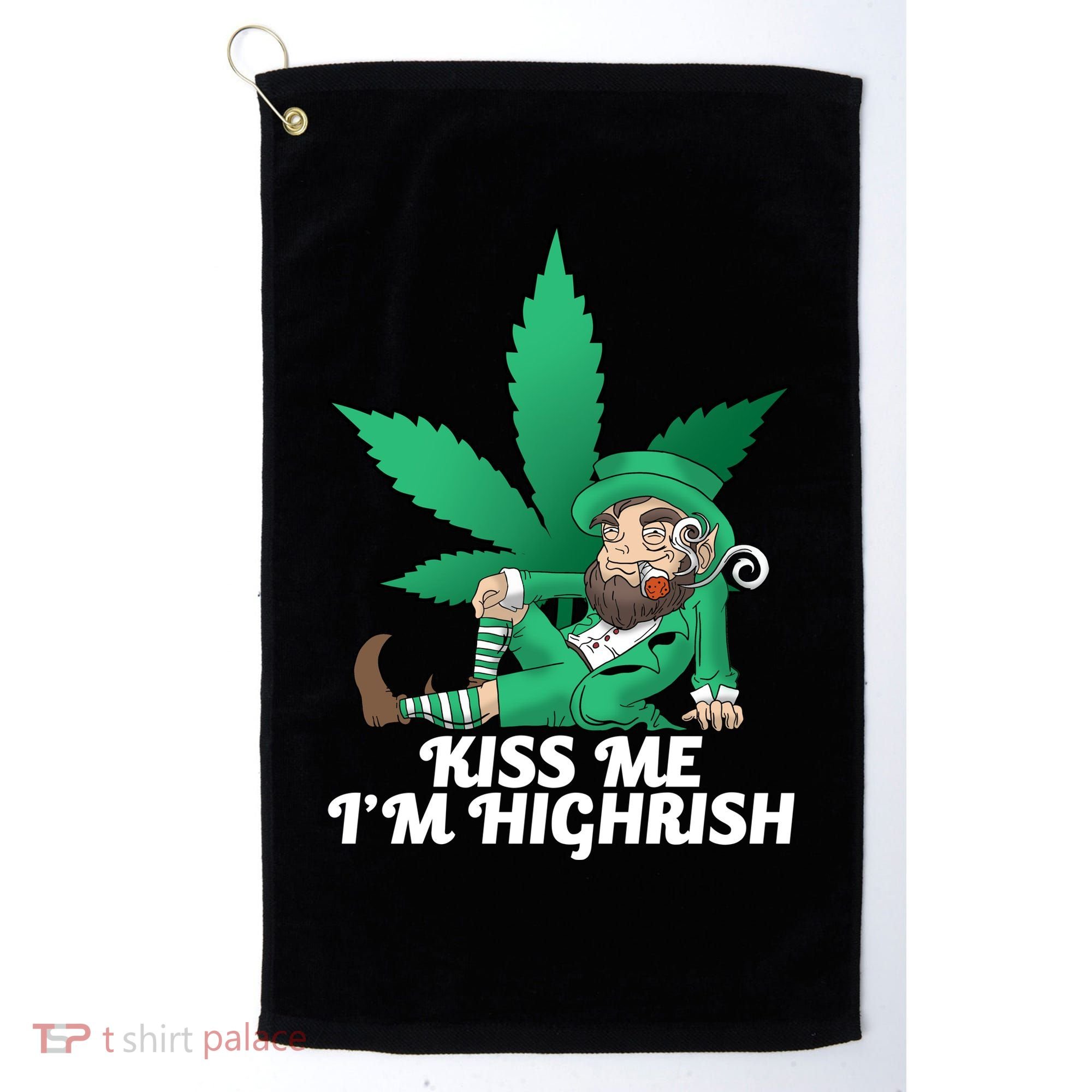Kiss Me I'm Highrish Golf Towel