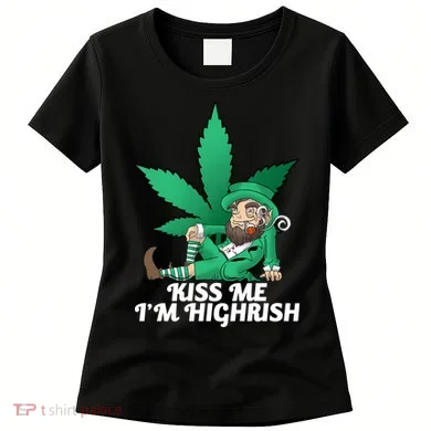 Kiss Me I'm Highrish Women's T-Shirt
