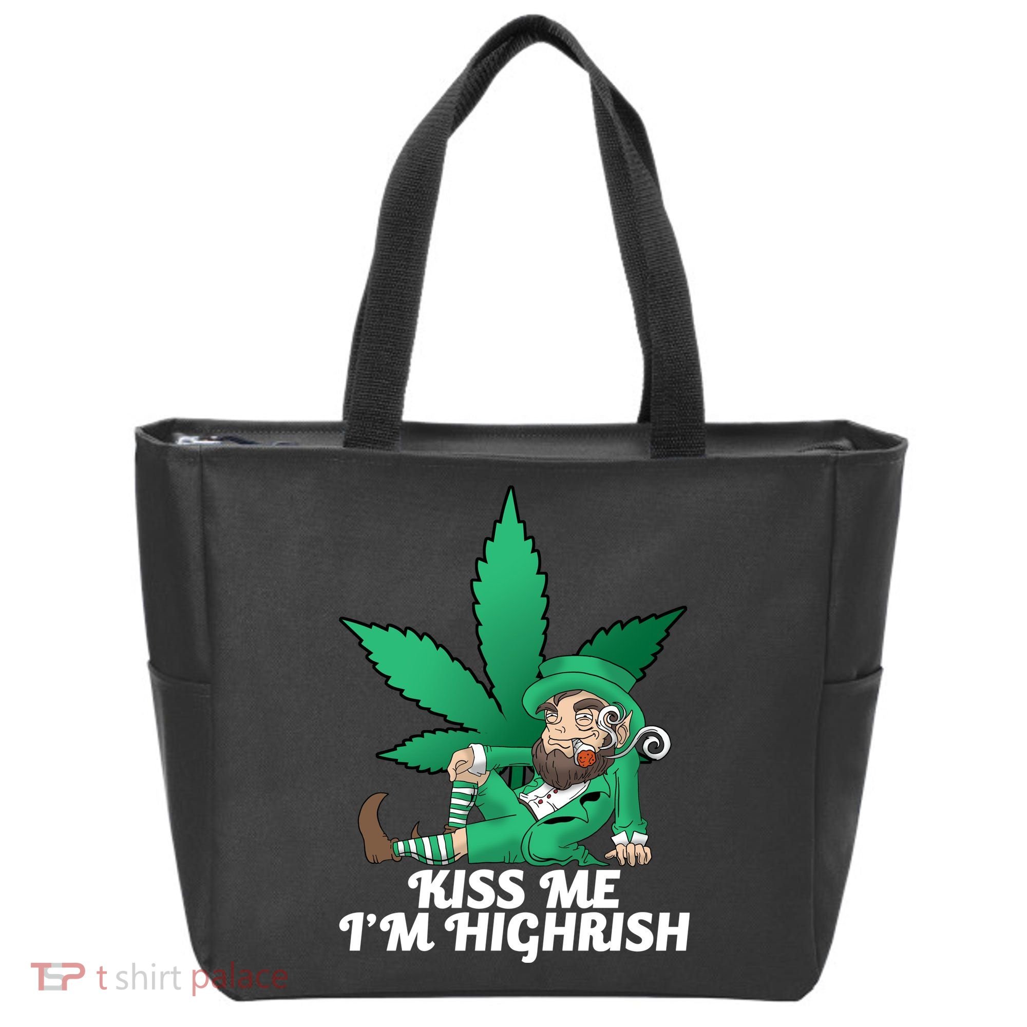 Kiss Me I'm Highrish Tote Bag