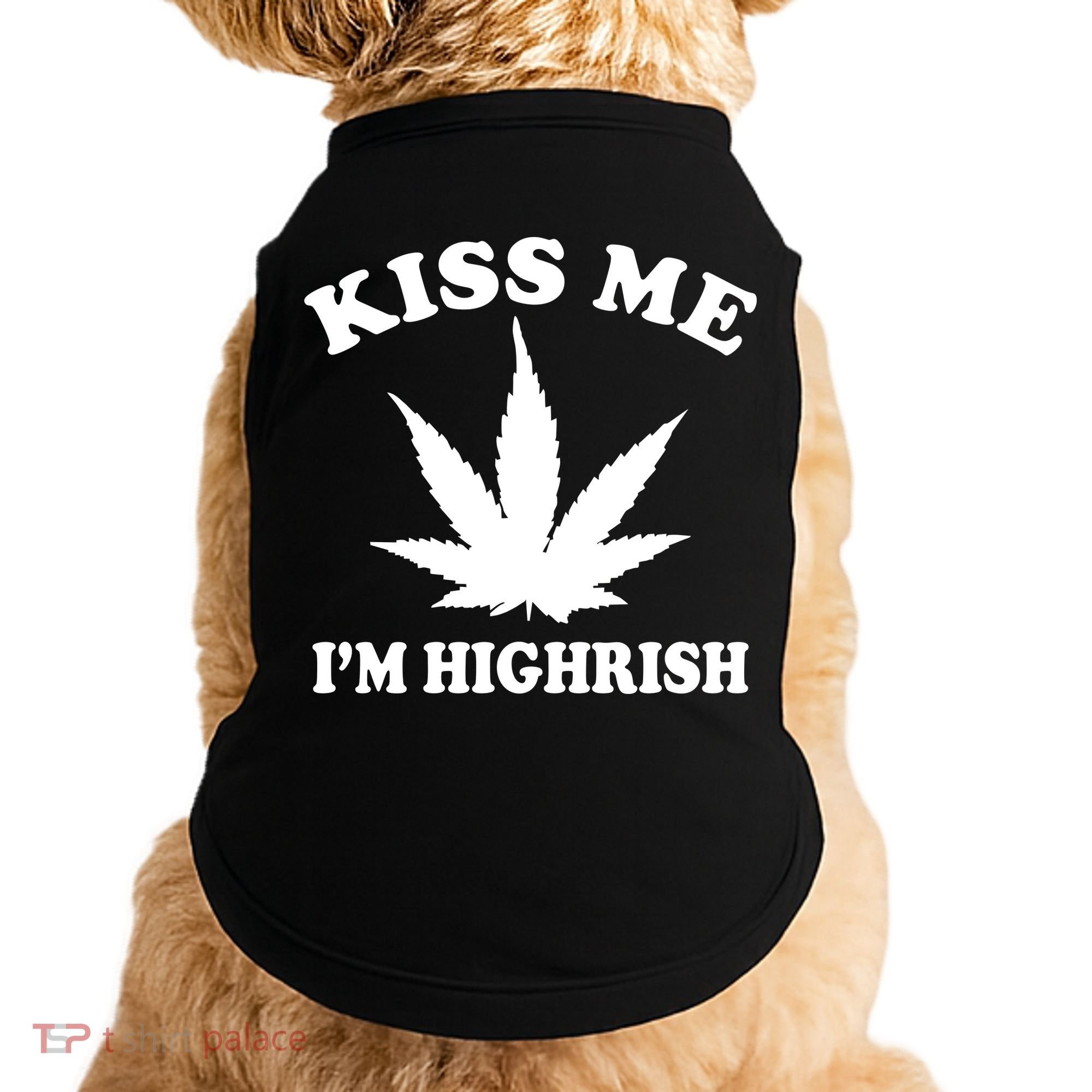Kiss Me I'm Highrish Irish St. Patrick's Day Weed Doggie Tank