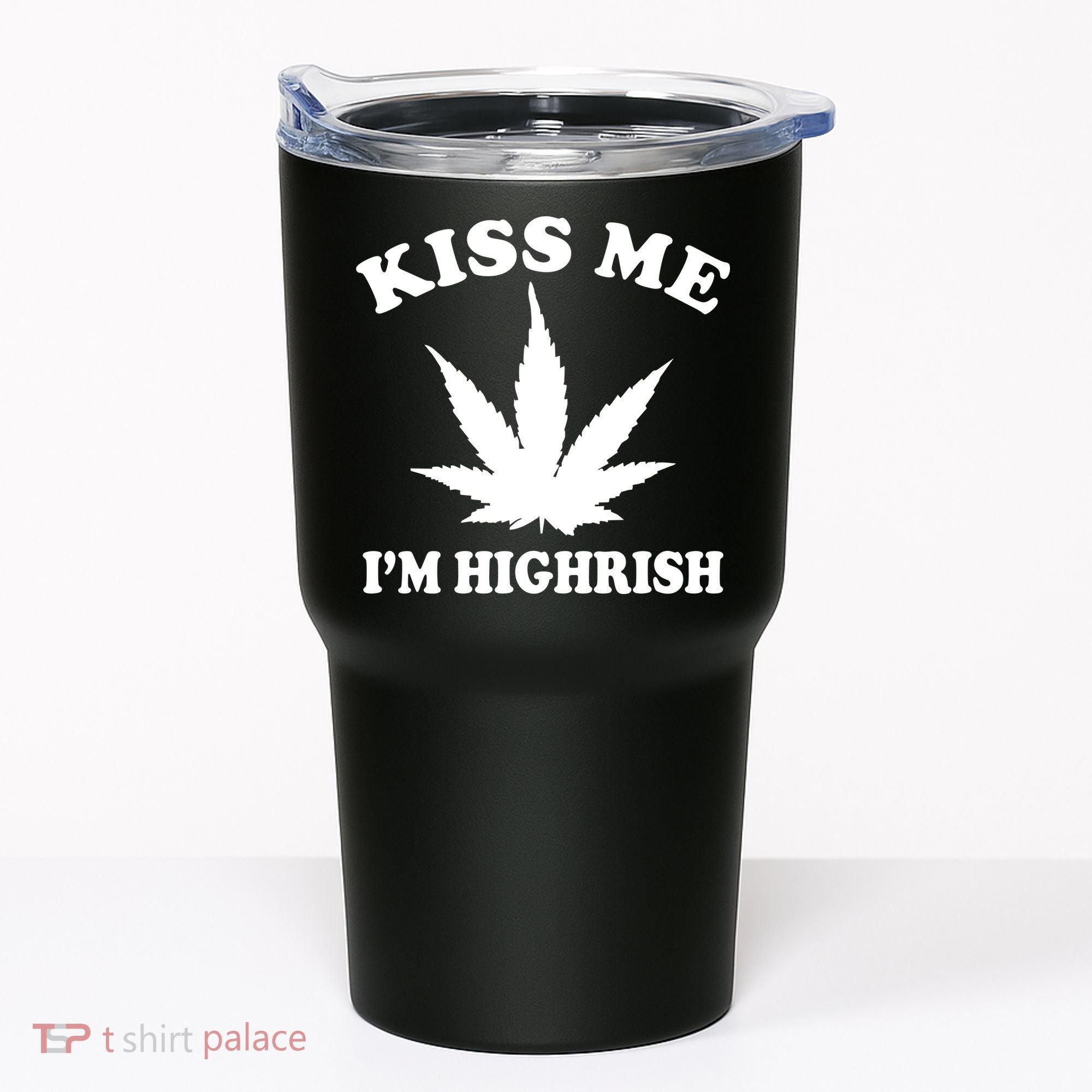Kiss Me I'm Highrish Irish St. Patrick's Day Weed Tumbler