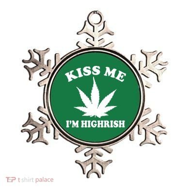 Kiss Me I'm Highrish Irish St. Patrick's Day Weed Ornament