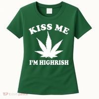 Kiss Me I'm Highrish Irish St. Patrick's Day Weed Women's T-Shirt thumb 0