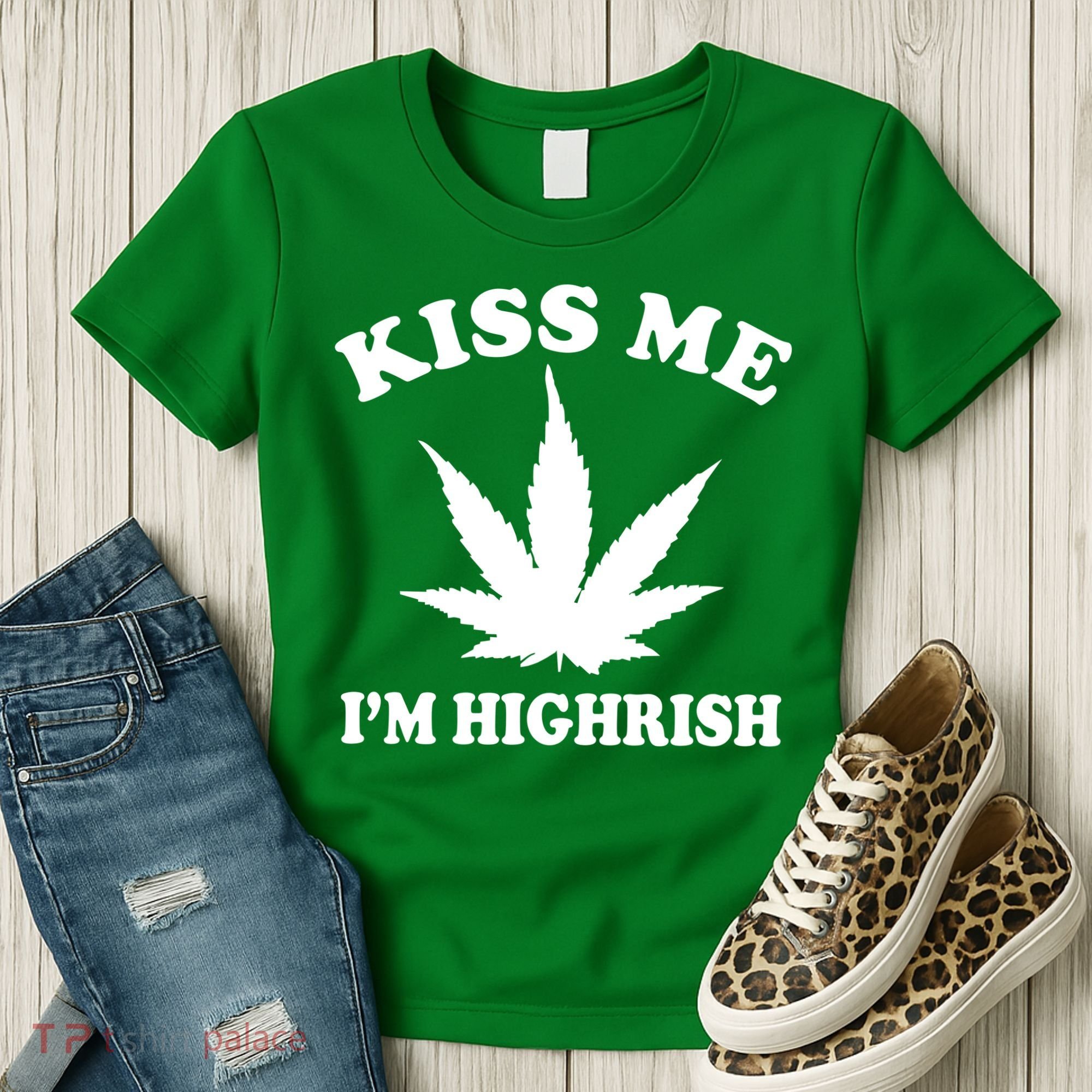 Kiss Me I'm Highrish Irish St. Patrick's Day Weed Women's T-Shirt