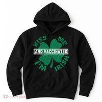 Kiss Me I'm Irish And Vaccinated Hoodie thumb 0