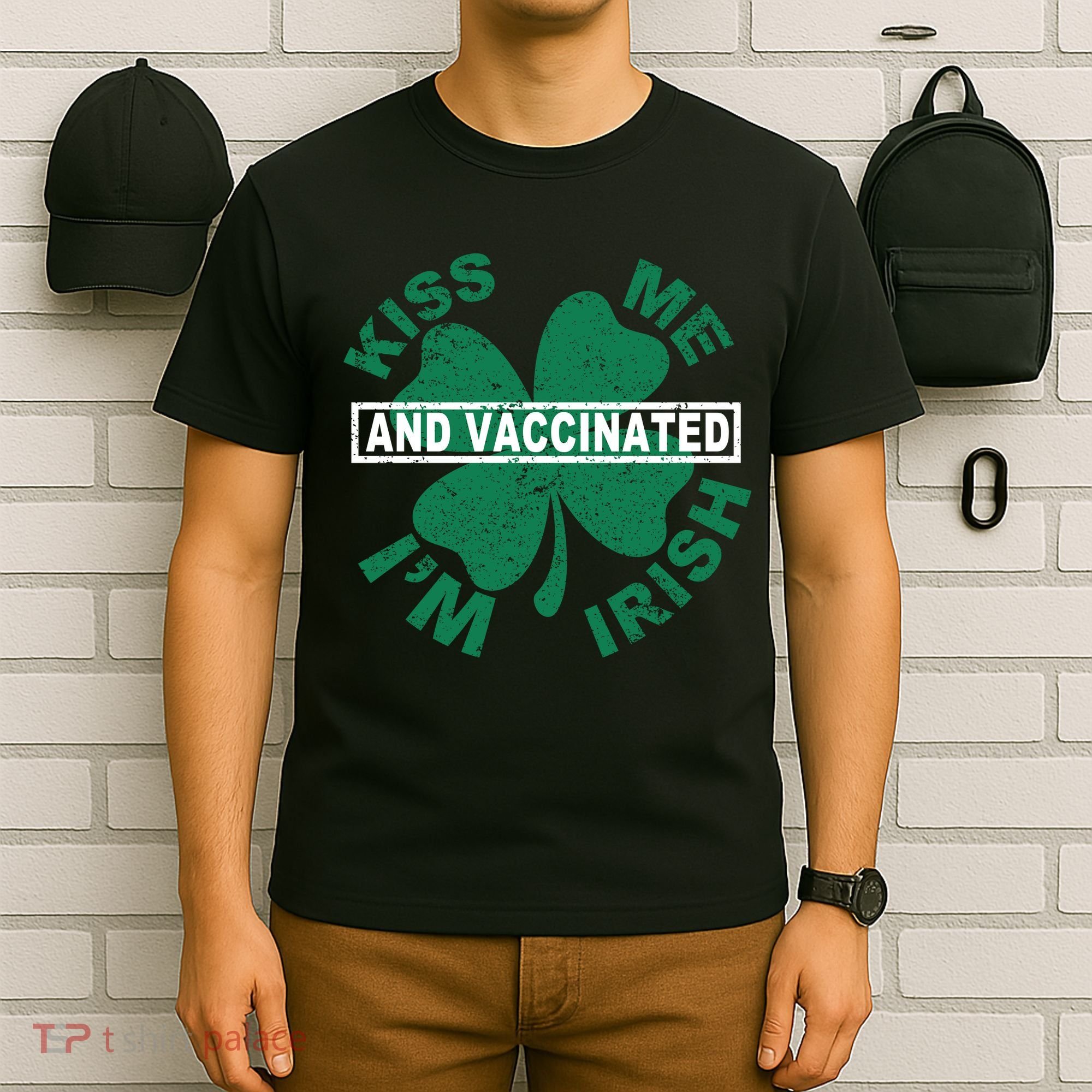 Kiss Me I'm Irish And Vaccinated T-Shirt