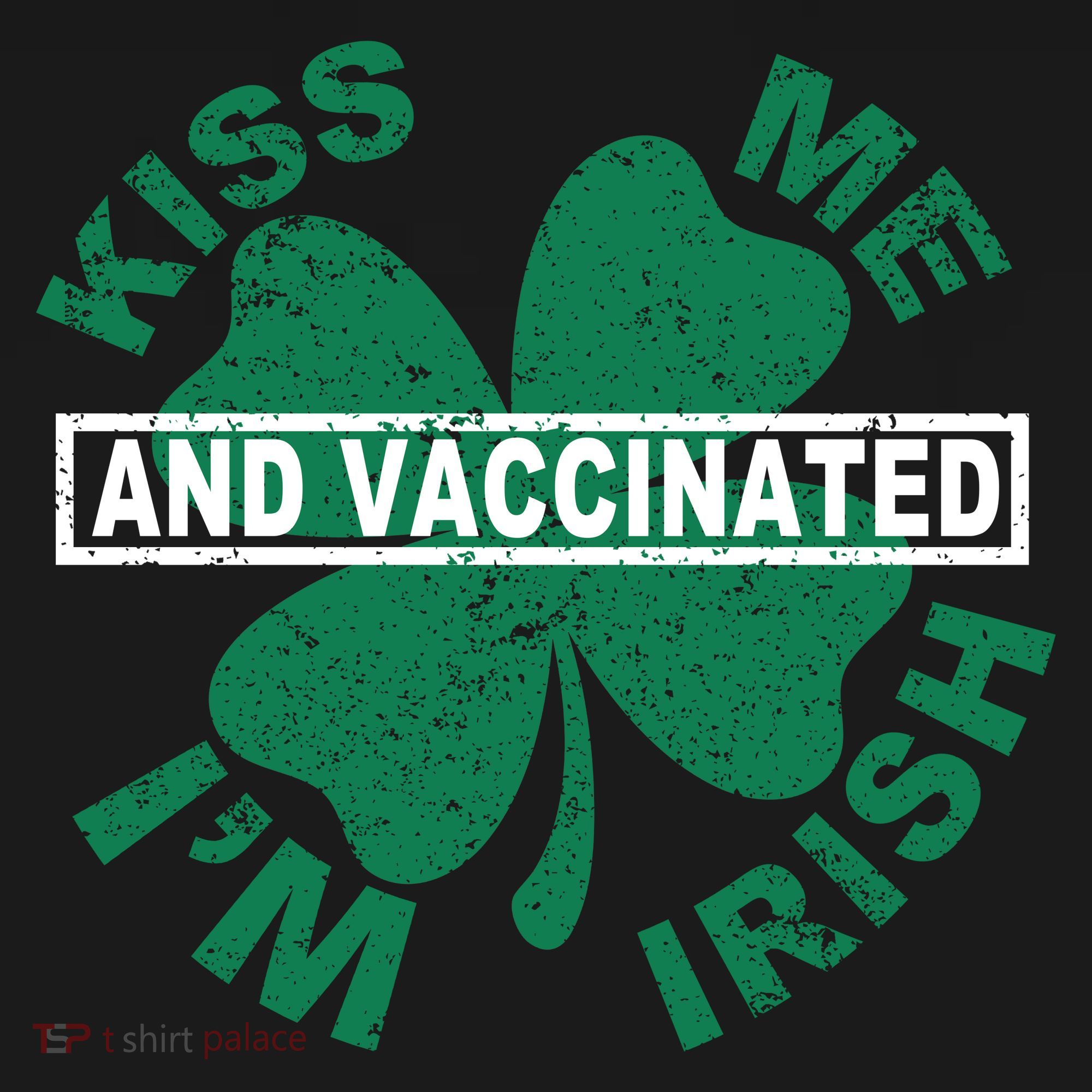 Kiss Me I'm Irish And Vaccinated Coaster