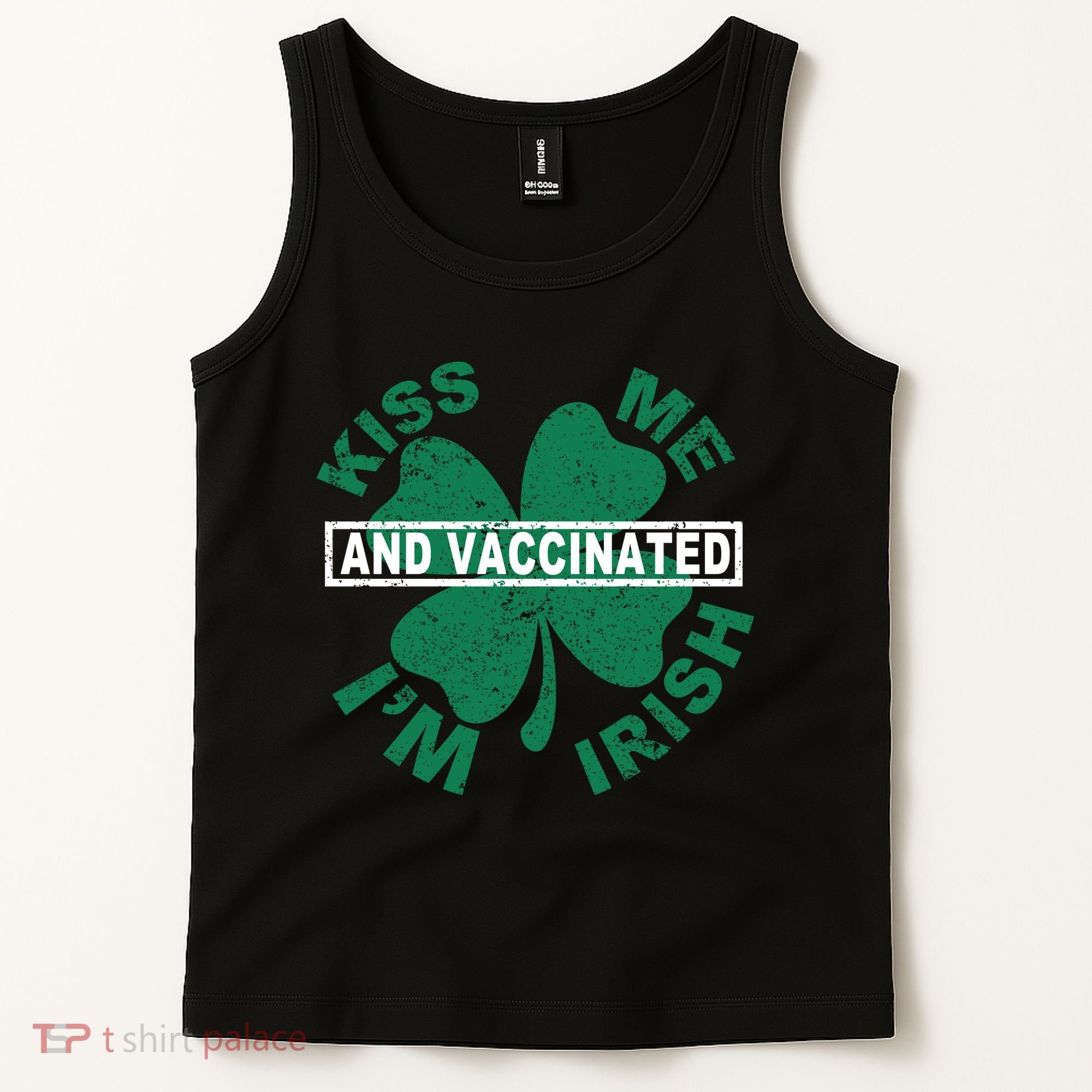 Kiss Me I'm Irish And Vaccinated Tank Top