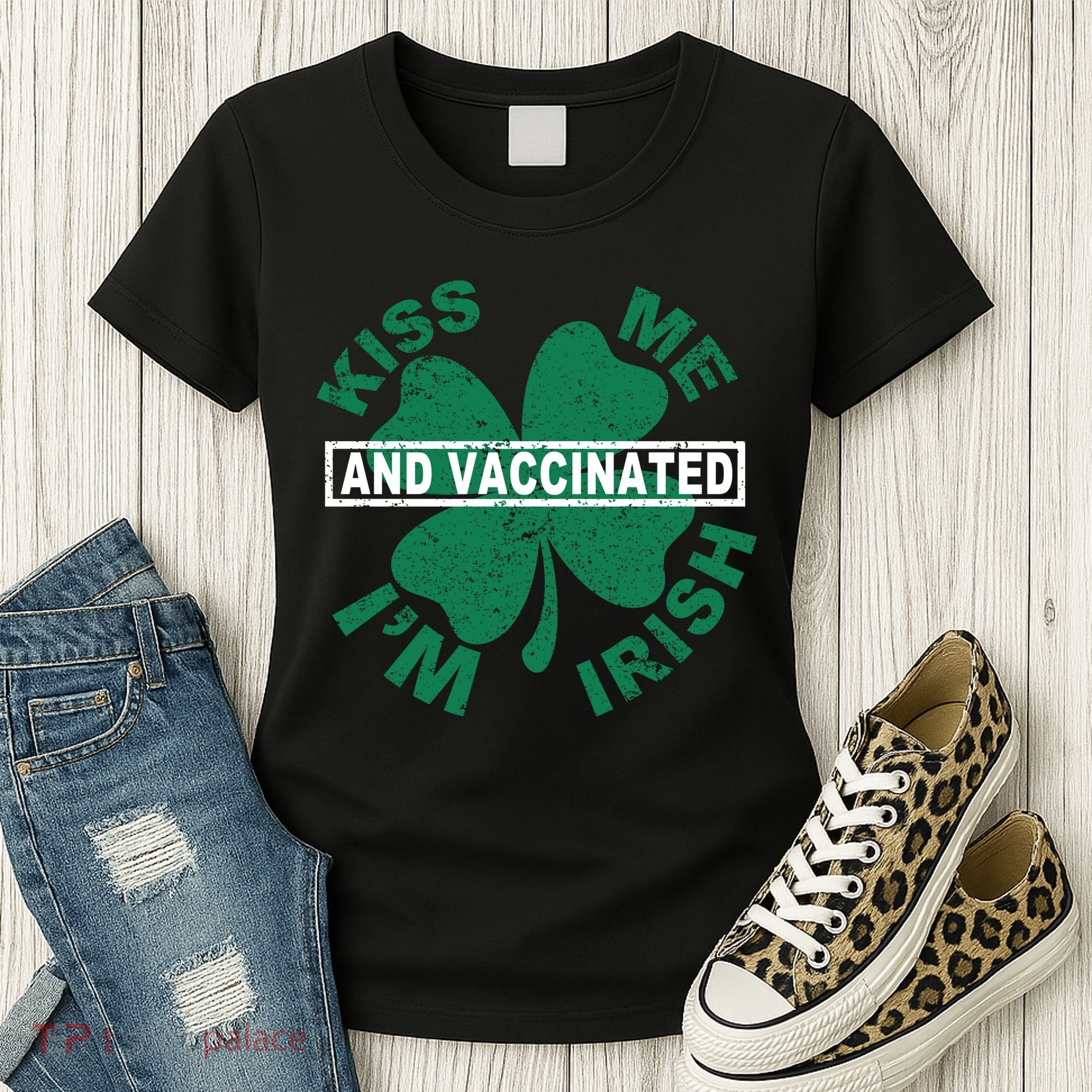 Kiss Me I'm Irish And Vaccinated Women's T-Shirt