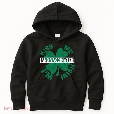 Kiss Me I'm Irish And Vaccinated Kids Hoodie