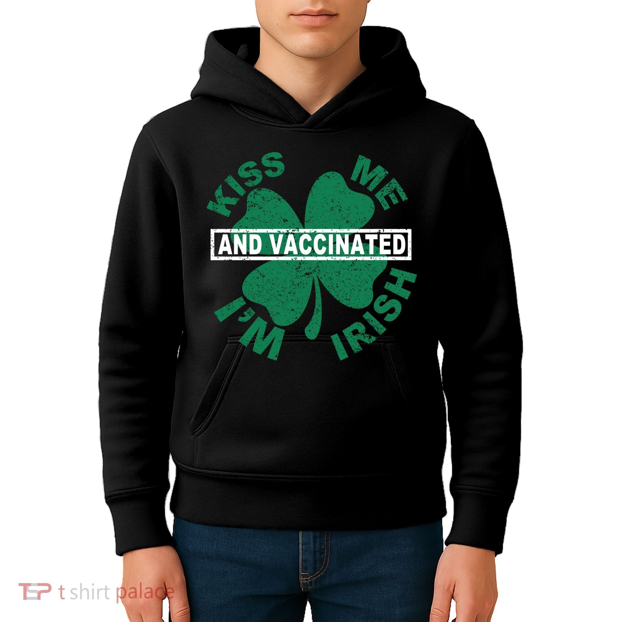 Kiss Me I'm Irish And Vaccinated Kids Hoodie
