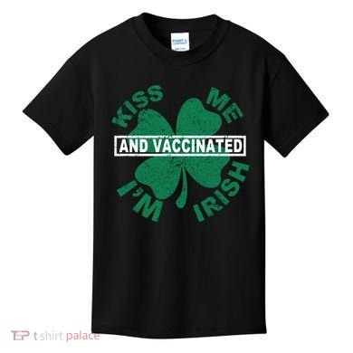 Kiss Me I'm Irish And Vaccinated Kids T-Shirt