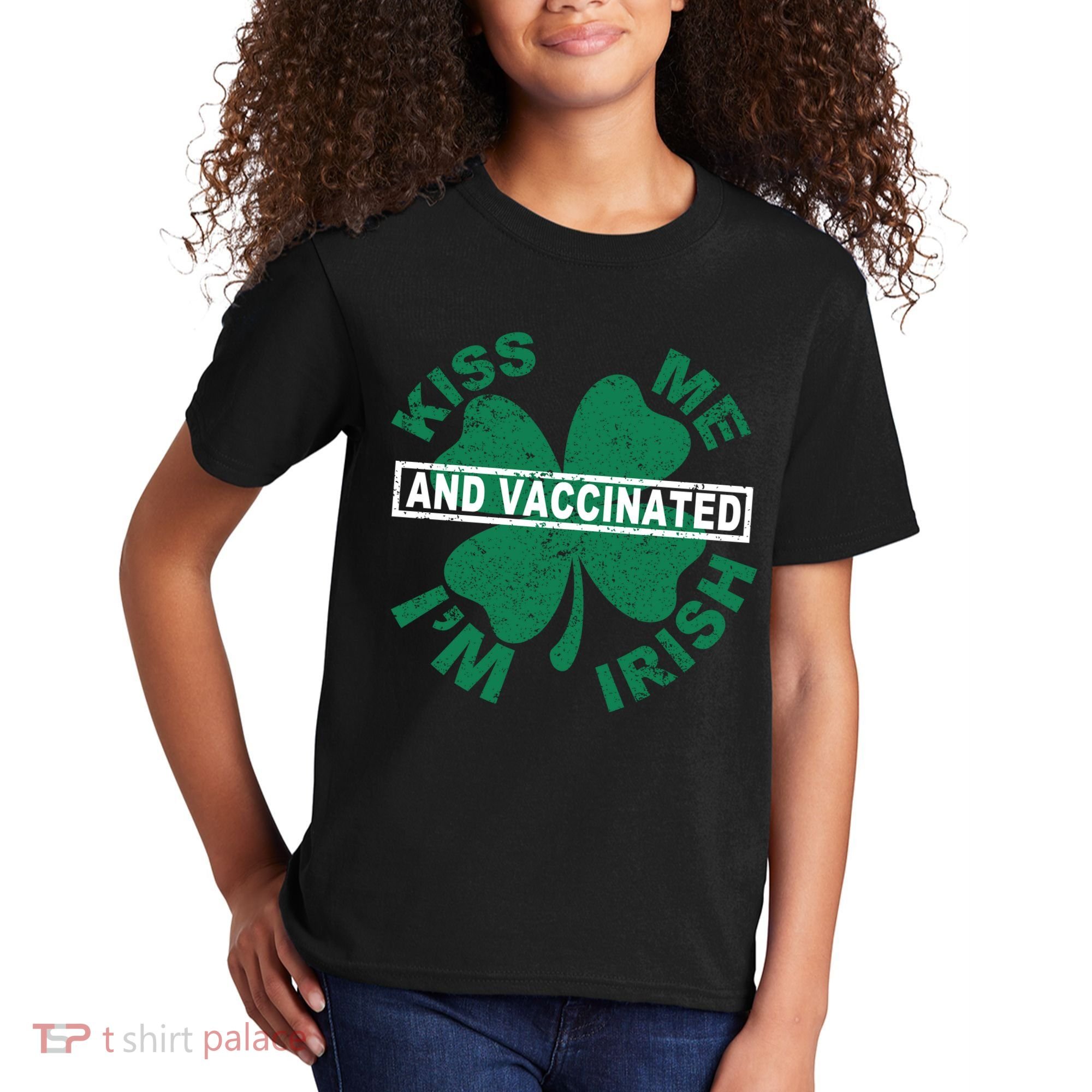 Kiss Me I'm Irish And Vaccinated Kids T-Shirt