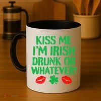 Kiss Me I'm Irish Drunk Or Whatever! Coffee Mug thumb 4