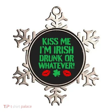 Kiss Me I'm Irish Drunk Or Whatever! Ornament