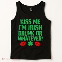 Kiss Me I'm Irish Drunk Or Whatever! Tank Top thumb 2