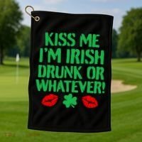 Kiss Me I'm Irish Drunk Or Whatever! Golf Towel thumb 1