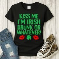 Kiss Me I'm Irish Drunk Or Whatever! Women's T-Shirt thumb 3