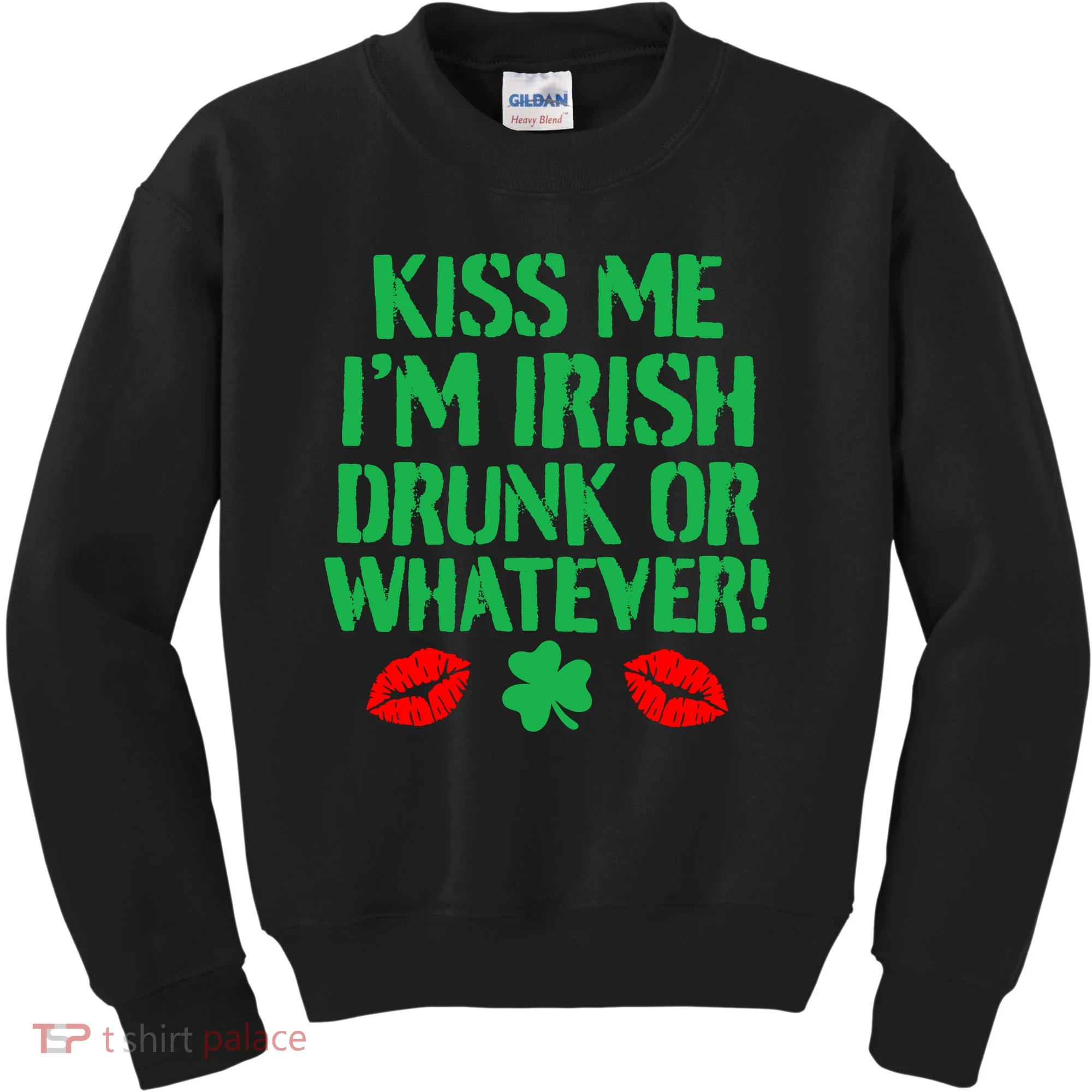 Kiss Me I'm Irish Drunk Or Whatever! Kids Sweatshirt