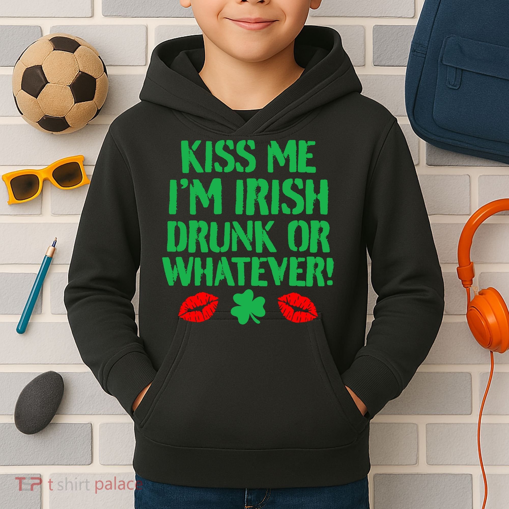 Kiss Me I'm Irish Drunk Or Whatever! Kids Hoodie