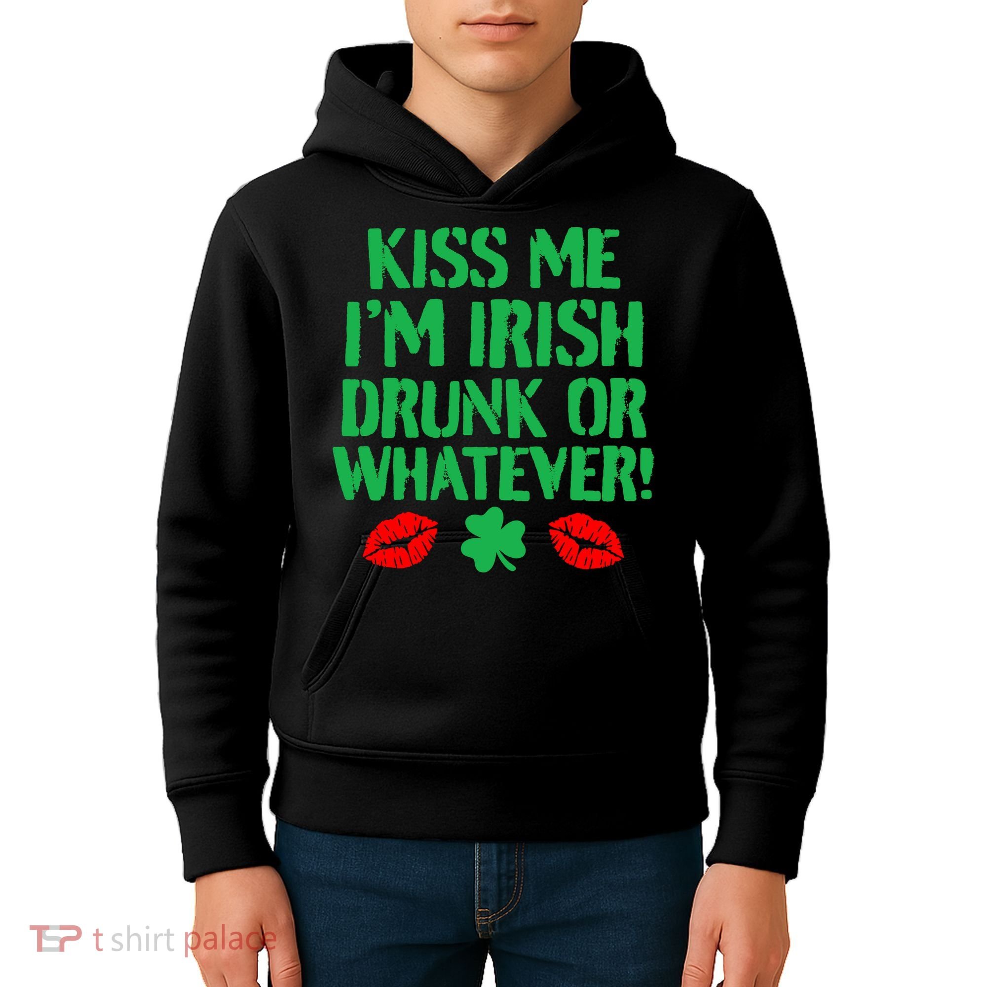 Kiss Me I'm Irish Drunk Or Whatever! Kids Hoodie