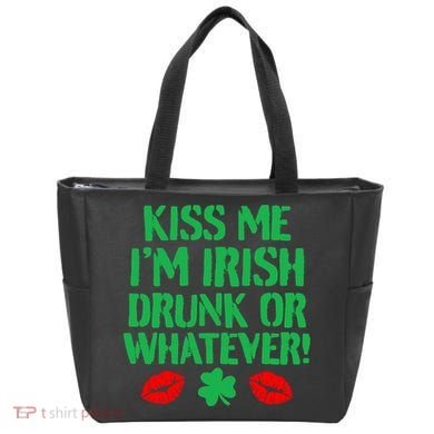 Kiss Me I'm Irish Drunk Or Whatever! Tote Bag