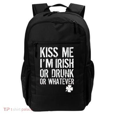 Kiss Me I'm Irish Or Drunk Whatever St Patricks Day Backpack