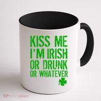 Kiss Me I'm Irish Or Drunk Whatever St Patricks Day Coffee Mug thumb 1