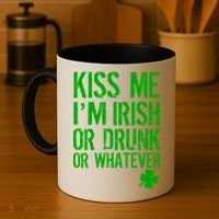 Kiss Me I'm Irish Or Drunk Whatever St Patricks Day Coffee Mug thumb 4