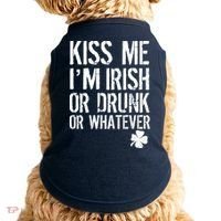Kiss Me I'm Irish Or Drunk Whatever St Patricks Day Doggie Tank thumb 0