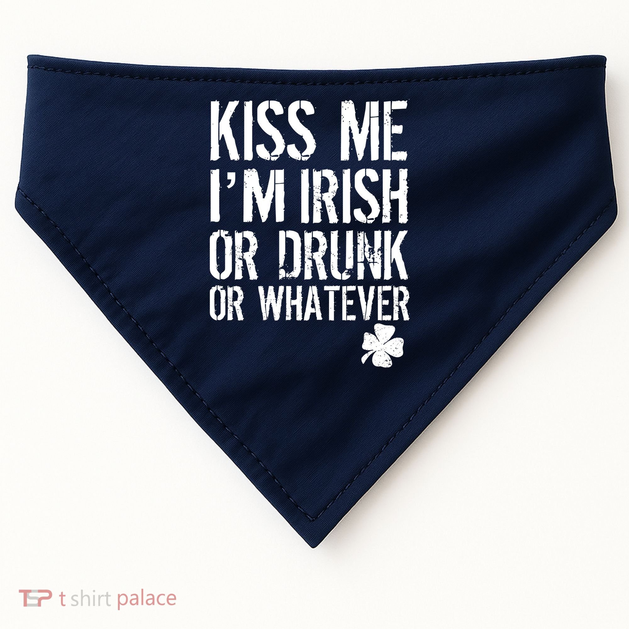 Kiss Me I'm Irish Or Drunk Whatever St Patricks Day USA-Made Doggie Bandana
