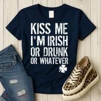 Kiss Me I'm Irish Or Drunk Whatever St Patricks Day Women's T-Shirt thumb 3