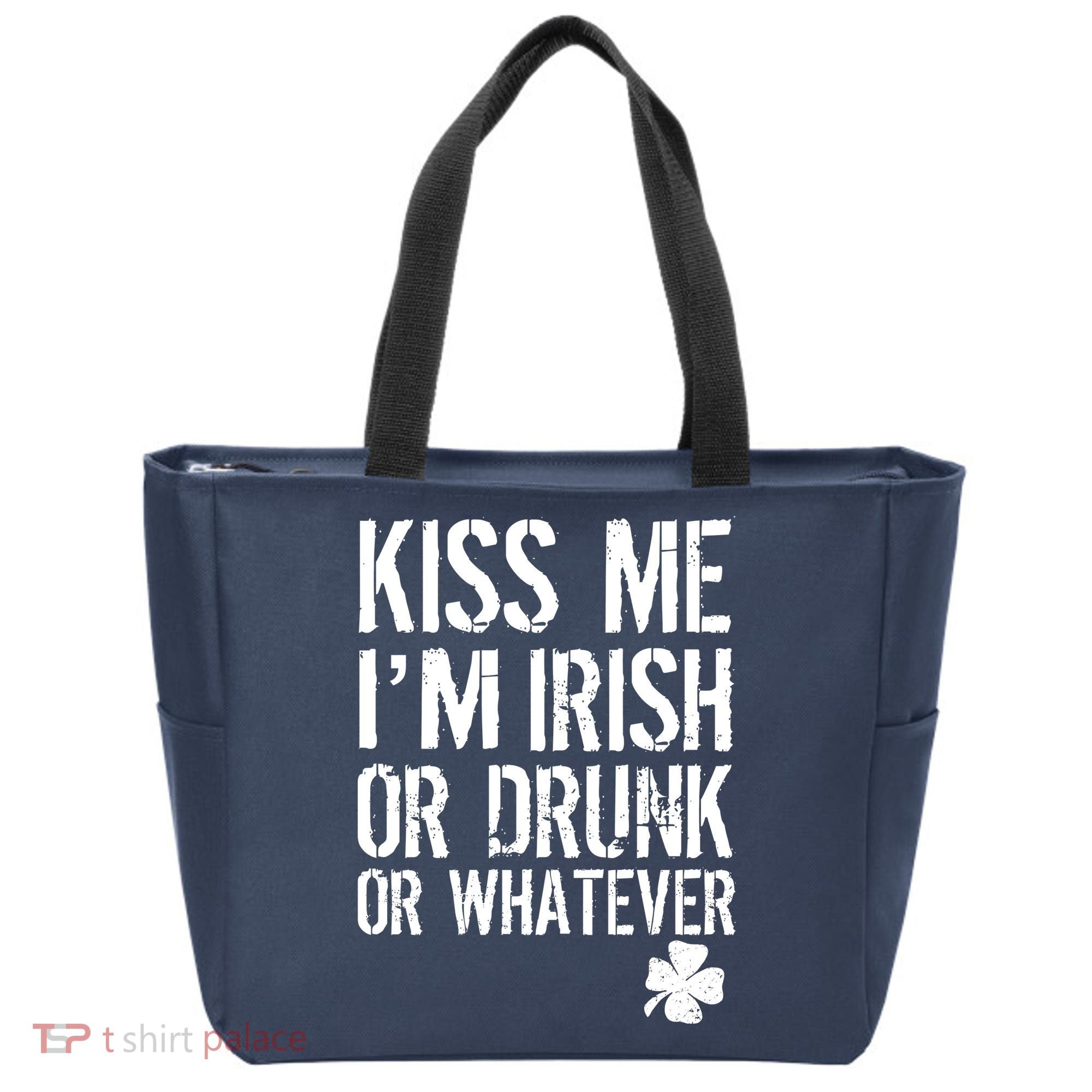 Kiss Me I'm Irish Or Drunk Whatever St Patricks Day Tote Bag