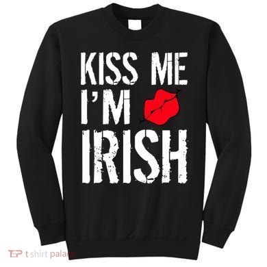 Kiss Me I'm Irish St. Patrick's Day Sweatshirt