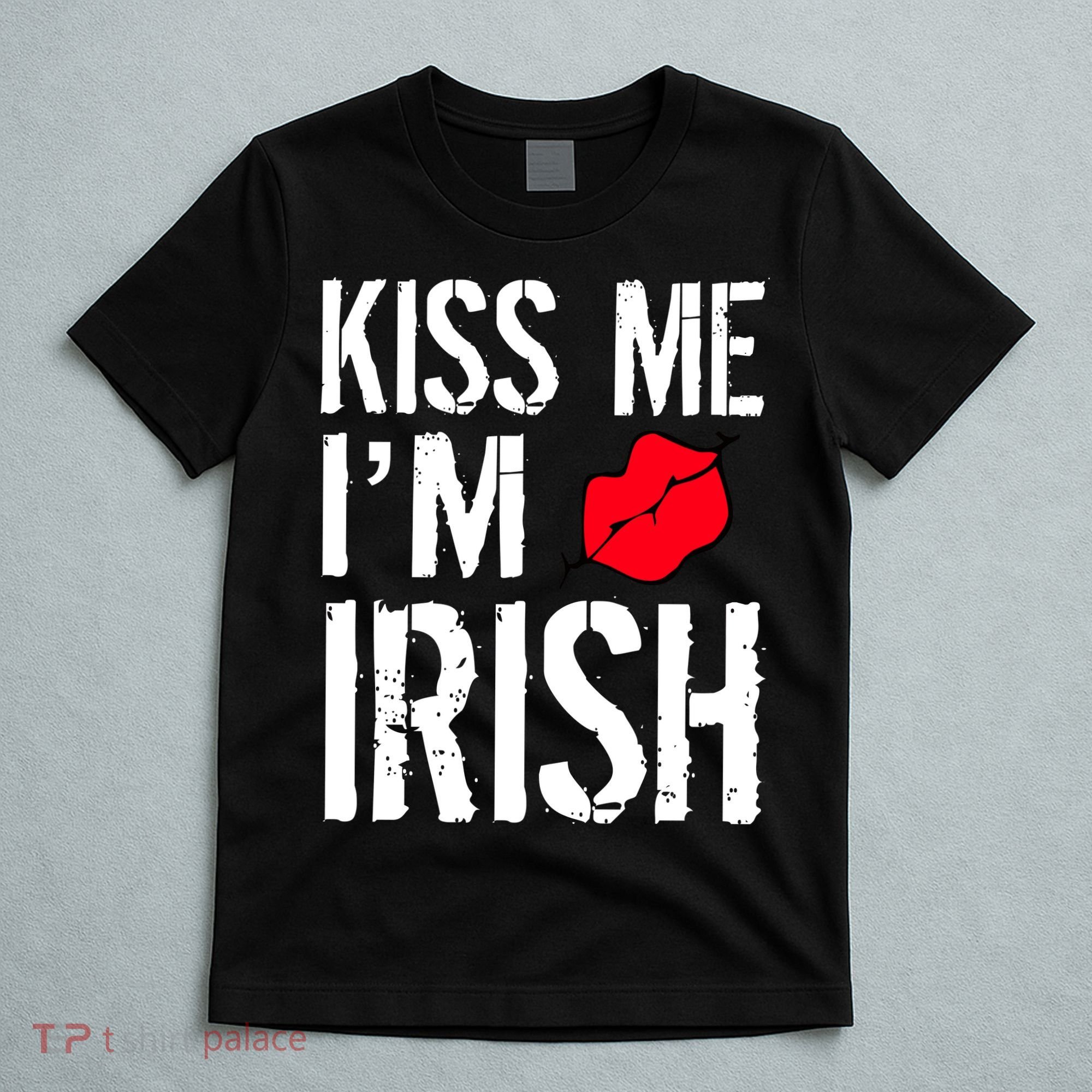 Kiss Me I'm Irish St. Patrick's Day T-Shirt