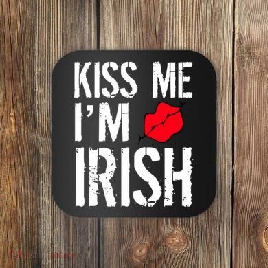 Kiss Me I'm Irish St. Patrick's Day Coaster