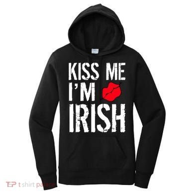 Kiss Me I'm Irish St. Patrick's Day Women's Hoodie