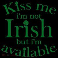 Kiss me I'm Not Irish But I'm Available  Coffee Mug thumb 5