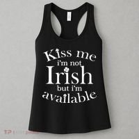 Kiss me I'm Not Irish But I'm Available  Women's Tank Top thumb 3