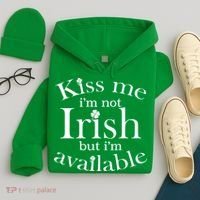 Kiss me I'm Not Irish But I'm Available  Hoodie thumb 4