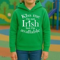 Kiss me I'm Not Irish But I'm Available  Kids Hoodie thumb 3